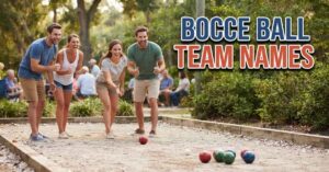 Bocce Ball Team Names