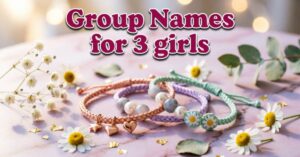 Groups Names For 3 Girls