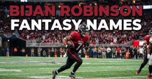 Bijan Robinson Fantasy Names
