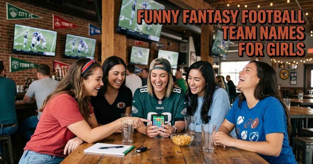 Funny Fantasy Football Team Names for Girls